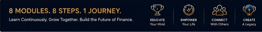 8 modules. 8 steps. 1 journey. Learn continuously, grow together, build the future of finance.